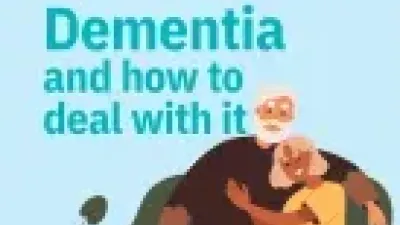 Dementia and how to deal with it.